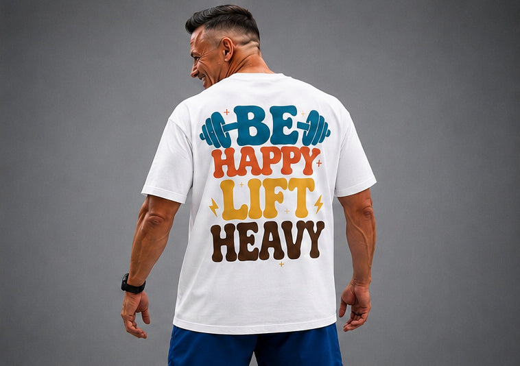 Be Happy Lift Heavy