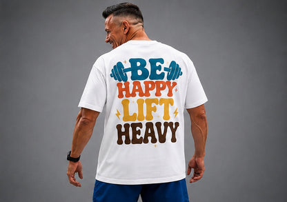 Be Happy Lift Heavy